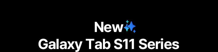 new Galaxy Tab S11 Series