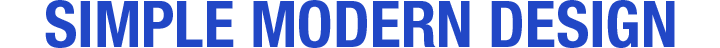 SIMPLE MODERN DESIGN